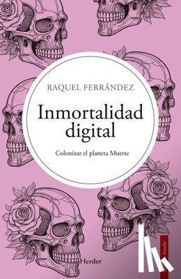 Ferrandez, Raquel - Inmortalidad Digital