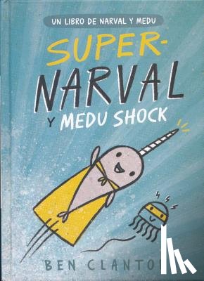 Clanton, Ben - Super-Narval Y Medu Shock