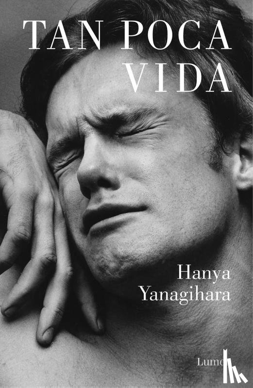 Yanagihara, Hanya - Yanagihara, H: Tan Poca Vida