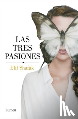 Shafak, Elif - Las Tres Pasiones / Three Daughters of Eve