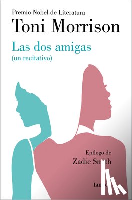 Morrison, Toni - Las DOS Amigas (Un Recitativo) (Inédito) / Recitatif