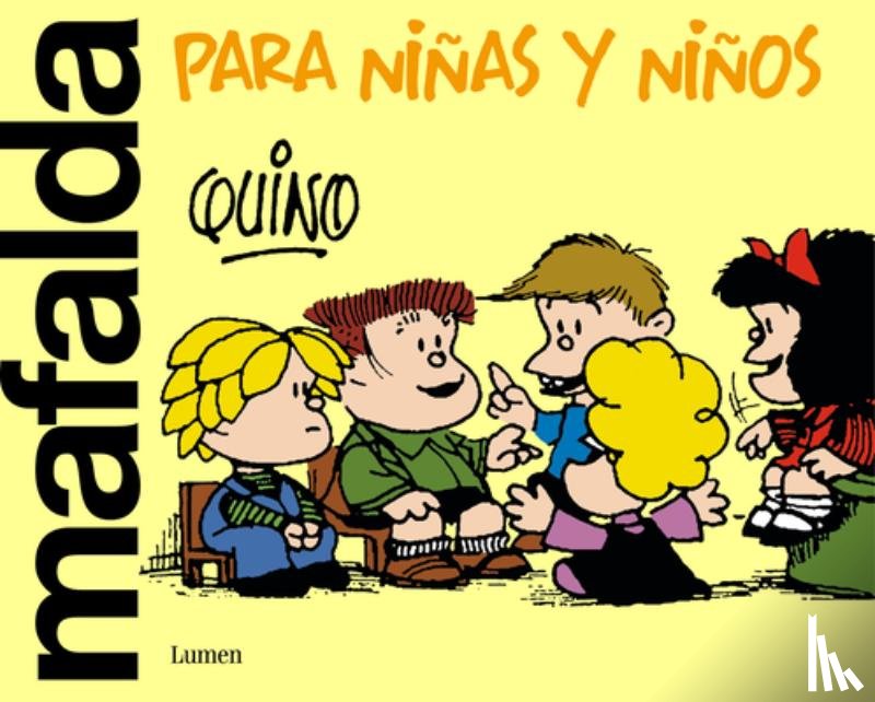 Quino - Mafalda Para Niñas Y Niños / Mafalda Only for Kids