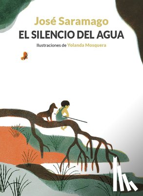 Saramago, José - El Silencio del Agua / The Silence of Water