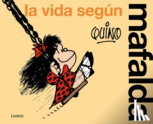 Quino - La Vida Según Mafalda / Life According to Mafalda
