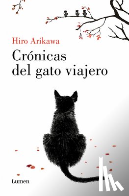 Arikawa, Hiro - Crónicas del Gato Viajero / The Travelling Cat Chronicles