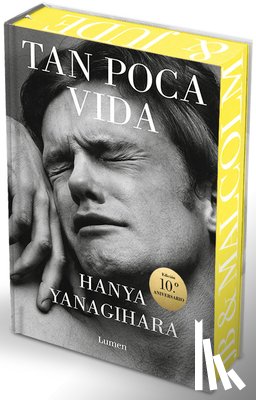 Yanagihara, Hanya - Tan Poca Vida (Edición Especial Con Cantos Pintados) / A Little Life (Special Edition with Sprayed Edges)