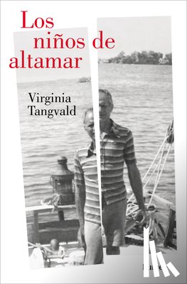Tangvald, Virginia - Los Niños de Altamar / Children of the Open Sea