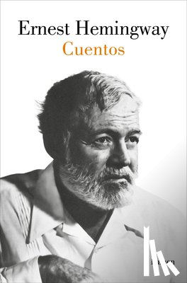Hemingway, Ernest - Cuentos Ernest Hemingway / The Short Stories of Ernest Hemingway