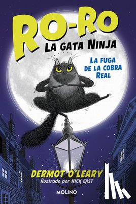 O'Leary, Dermot - La Fuga de la Cobra Real / Toto the Ninja Cat and the Great Snake Escape