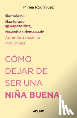 Rodríguez, Mireia - Cómo Dejar de Ser Una Niña Buena / How to Stop Being a Good Girl