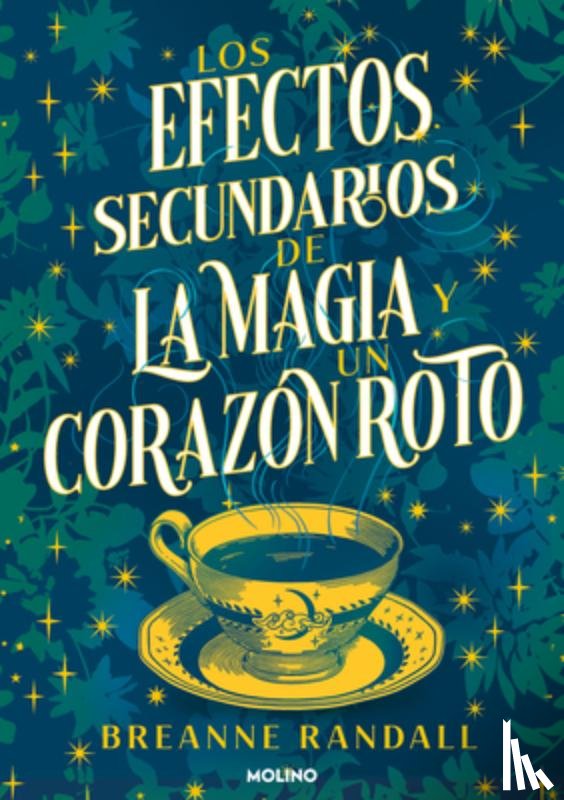 Randall, Breanne - Los Efectos Secundarios de la Magia Y Un Corazón Roto / The Unfortunate Effects of Heartbreak and Magic