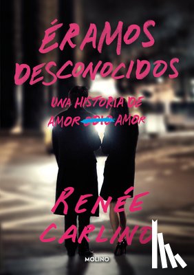 Carlino, Renée - Éramos Desconocidos / Before We Were Strangers