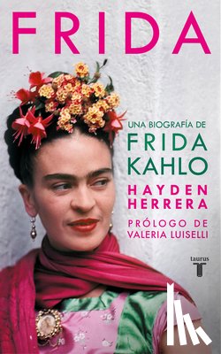 Herrera, Hayden - SPA-FRIDA / FRIDA A BIOG OF FR