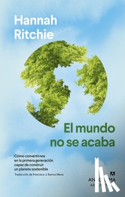 Ritchie, Hannah - Mundo No Se Acaba, El
