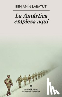 Labatut, Benjamin - La Antartica Empieza Aqui