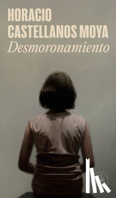 Castellanos Moya, Horacio - Desmoronamiento / Crumbling