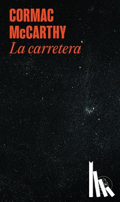 McCarthy, Cormac - La Carretera / The Road