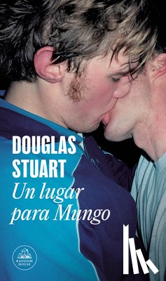 Stuart, Douglas - Un Lugar Para Mungo / Young Mungo