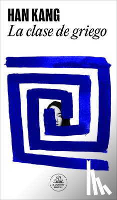 Kang, Han - La Clase de Griego / Greek Lessons