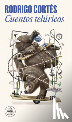 Cortés, Rodrigo - Cuentos Telúricos / Earthly Tales