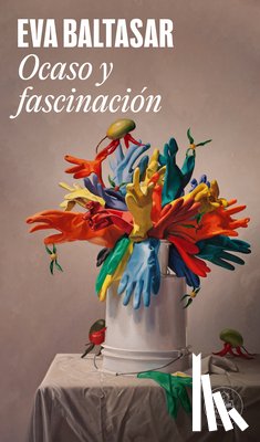 Baltasar, Eva - Ocaso Y Fascinación / Sunset and Fascination