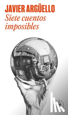 Arguello, Javier - Siete Cuentos Imposibles / Seven Impossible Stories