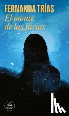Trías, Fernanda - El Monte de Las Furias/ The Hill of Wrath