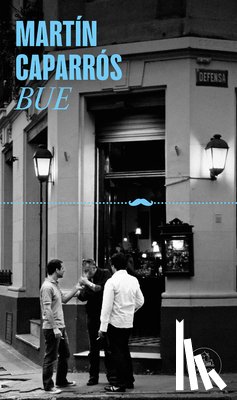 Caparrós, Martín - Bue (Spanish Edition)