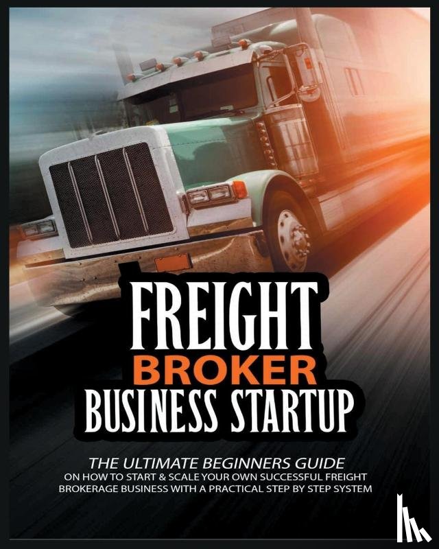 Broker, Michael - Freight Broker Business Startup