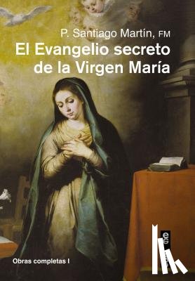 Martin, Santiago - SPA-EVANGELIO SECRETO DE LA VI