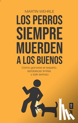 Wehrle, Martin - Perros Siempre Muerden a Los Buenos, Los