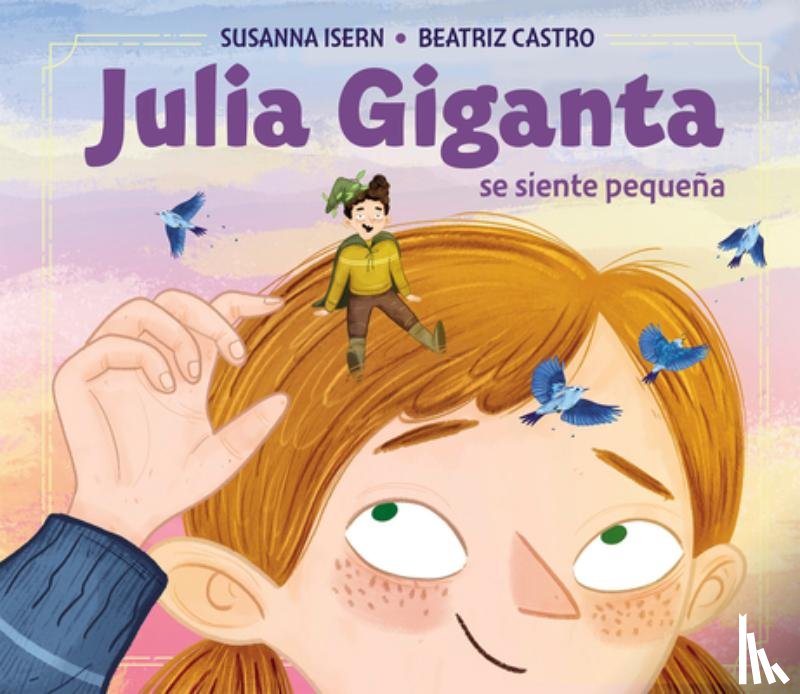 Isern, Susanna - Julia Giganta: Se Siente Pequeña / Julia Giganta: Feels Small