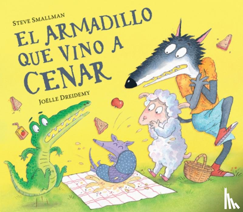 Smallman, Steve - El Armadillo Que Vino a Cenar / The Armadillo Who Came for Dinner