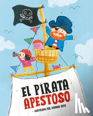 Varios Autores - El Pirata Apestoso / The Smelly Pirate