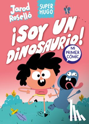 Roselló, Jarod - Super Hugo - ¡Soy Un Dinosaurio! / Super Magic Boy: I Am a Dinosaur