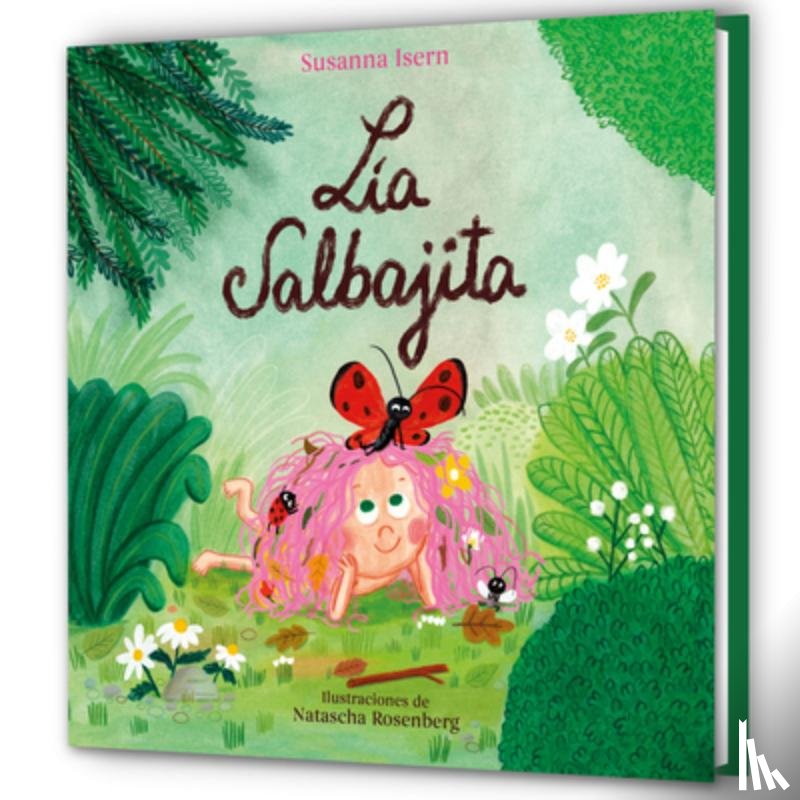 Isern, Susanna - Lia Salbajita / Lia the Wild One