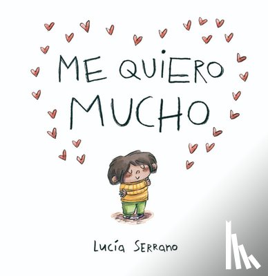 Serrano, Lucía - Me Quiero Mucho / I Love Myself a Lot