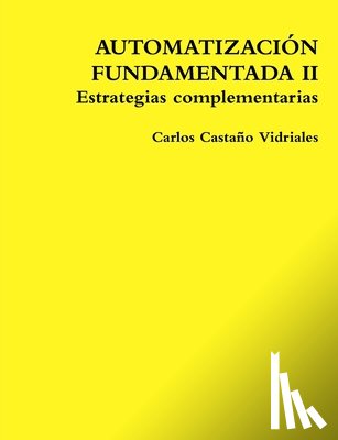 Castano Vidriales, Carlos - AUTOMATIZACION FUNDAMENTADA II Estrategias complementarias
