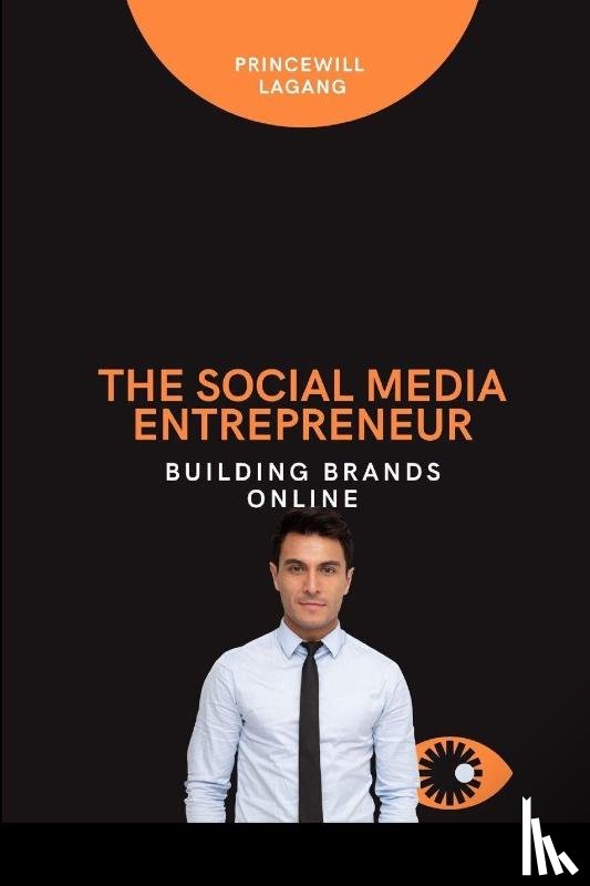 Lagang, Princewill - The Social Media Entrepreneur