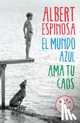 Albert Espinosa - El mundo azul: ama tu caos / The Blue World: Love Your Chaos