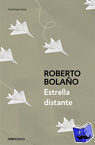 Bolano, Roberto - Estrella distante