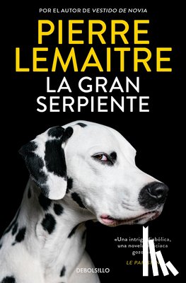 Lemaitre, Pierre - La Gran Serpiente / Going to the Dogs