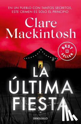 Mackintosh, Clare - La Última Fiesta / The Last Party