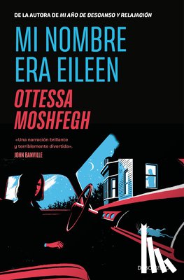 Moshfegh, Ottessa - Mi Nombre Era Eileen / Eileen
