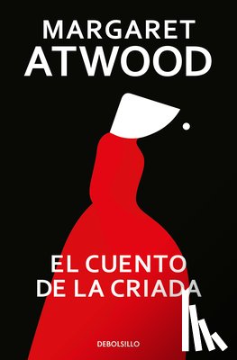 Atwood, Margaret - El Cuento de la Criada, / The Handmaid's Tale