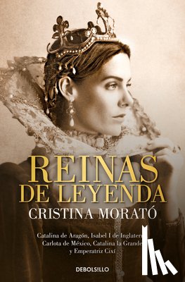 Morató, Cristina - Reinas de Leyenda / Legendary Queens