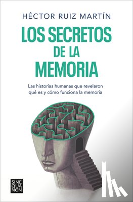 Ruiz Martín, Héctor - Los Secretos de la Memoria / The Secrets of Memory
