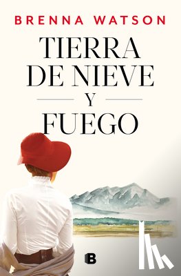 Watson, Brenna - Tierra de Nieve Y Fuego / Land of Snow and Fire