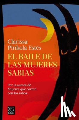Estés, Clarissa Pinkola - El Baile de Las Mujeres Sabias / The Dancing Grandmothers