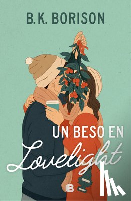 Borison, B. K. - Un Beso En Lovelight / Lovelight Farms